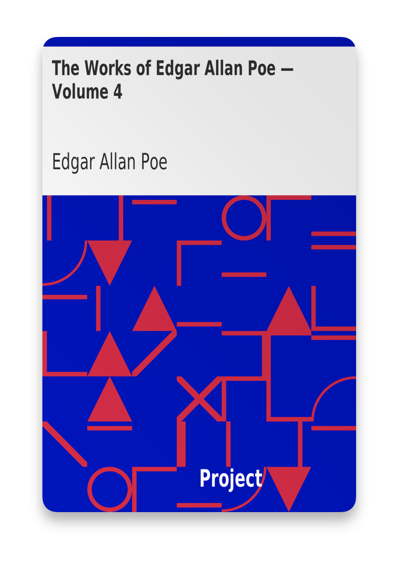 The Works of Edgar Allan Poe V. 4
