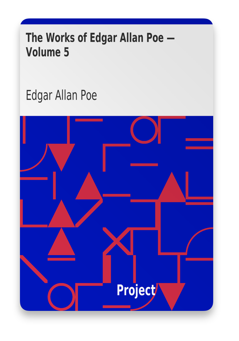 The Works of Edgar Allan Poe V. 5